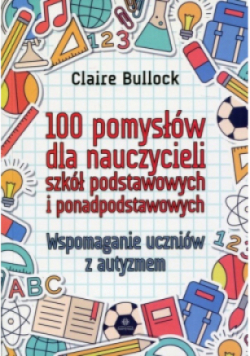 100 pomysłów dla nauczycieli szkół podstawowych