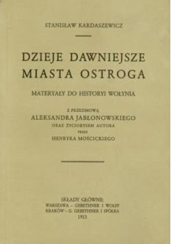 Dzieje dawniejsze miasta Ostroga