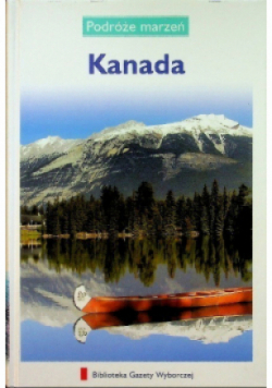 Podróże marzeń Tom 24 Kanada
