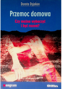 Przemoc domowa. Czy można wybaczyć i być razem?