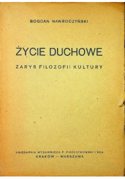 Życie duchowe Zarys filozofii kultury 1947 r.