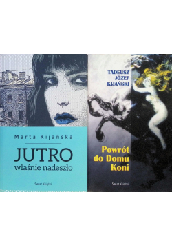 Jutro właśnie nadeszło/ Powrót do Domu Koni