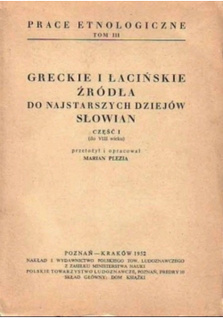 Greckie i łacińskie źródła do najstarszych dziejów Słowian Tom 3 Część I
