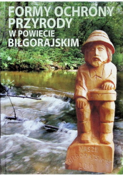 Formy Ochrony Przyrody W Powiecie Bilgorajskim