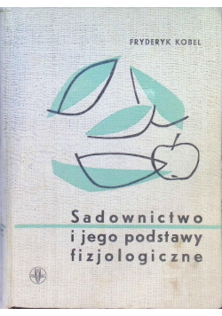 Sadownictwo i jego podstawy fizjologiczne