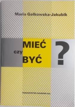 Mieć czy być?