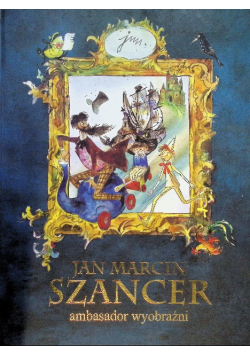Jan Marcin Szancer ambasador wyobraźni