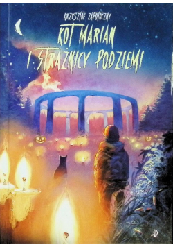 Kot Marian i strażnicy podziemi. Kot Marian. Tom 3