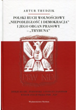 Polski ruch wolnościowy "Niepodległość i demokracja" i jego organ prasowy "Trybuna"