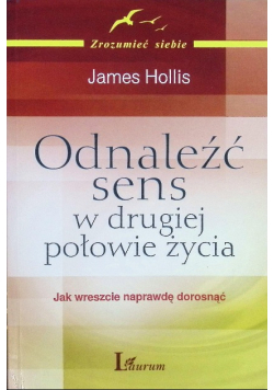 Odnaleźć sens w drugiej połowie życia