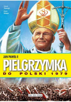 Jan Paweł II Pielgrzymka do Polski 1979
