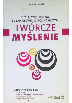 Myślę więc jestem Twórcze myślenie