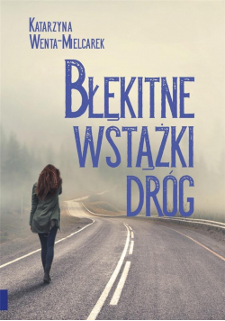 Błękitne wstążki dróg