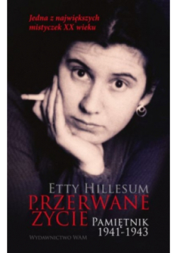 Przerwane życie Pamiętnik 1941-1943