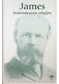 Biblioteka filozofów Tom 85 Doświadczenie religijne