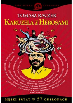 Karuzela z Herosami. Czyli męski świat w 57 odsłonach