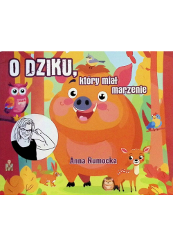 O dziku, który miał marzenie