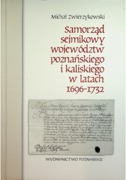 Samorząd sejmikowy województw poznańskiego i kaliskiego w latach 1696 - 1732