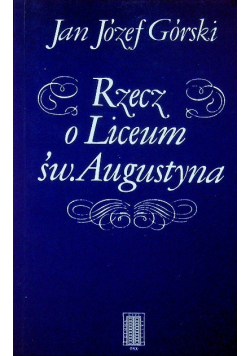 Rzecz o liceum św Augustyna