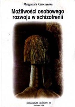 Możliwość osobowego rozwoju w schizofrenii
