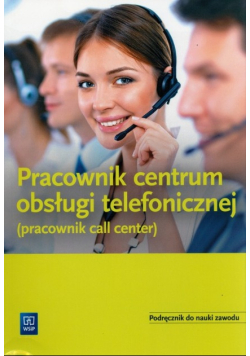 Pracownik obsługi telefonicznej (Pracownik call center)