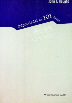 Odpowiedzi na 101 pytań o Boga i ewolucję