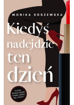 Kiedyś nadejdzie ten dzień