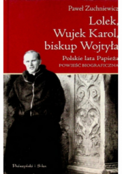Lolek Wujek Karol biskup Wojtyła