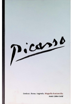 Picasso Geniusz Ikona Legenda Biografia
