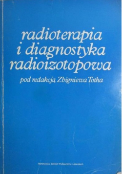 Radioterapia i diagnostyka radioizotopowa