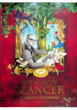 Jan marcin szancer  ty będziesz ilustratorem!