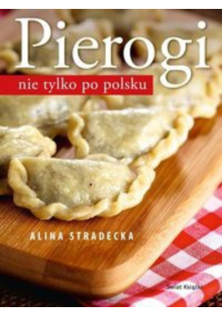 Pierogi nie tylko po polsku