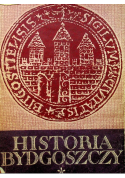 Historia Bydgoszczy Tom 1