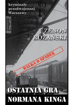 Kryminały przedwojennej W-wy. Ostatnia gra Normana