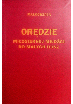 Orędzie miłosiernej miłości do małych dusz Tom II