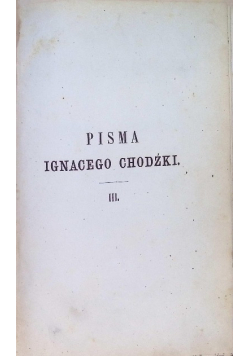 Pisma Ignacego Chodźki Tom III 1881r