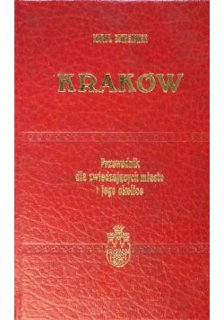 Kraków przewodnik dla miasta i jego okolice