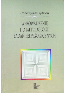 Wprowadzenie do metodologii badań pedagogicznych