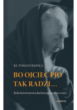 Bo Ojciec Pio tak radzi...