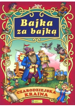 Bajka za bajką Czarodziejska kraina