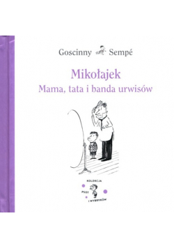 Mikołajek Mama, tata i banda urwisów