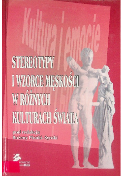 Stereotypy i wzorce męskości w różnych kulturach