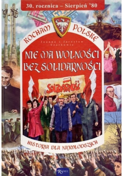 Nie ma wolności bez Solidarności