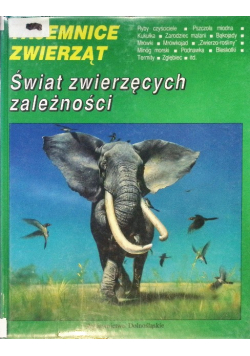 Tajemnice zwierząt Świat zwierzęcych zależności