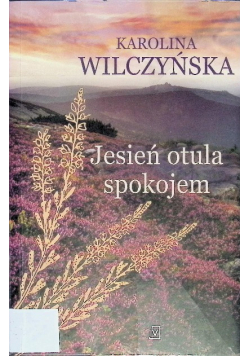 Jesień otula spokojem
