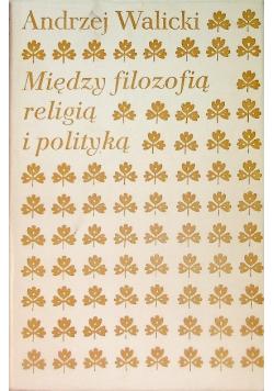 Między filozofią religią i polityką