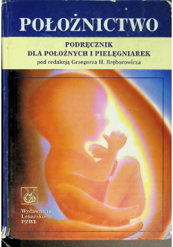 Położnictwo Podręcznik dla położnych i pielęgniarek