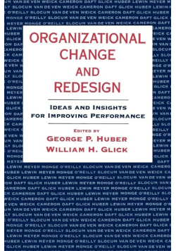 Organizational Change and Redesign: Ideas and Insights for Improving Performance