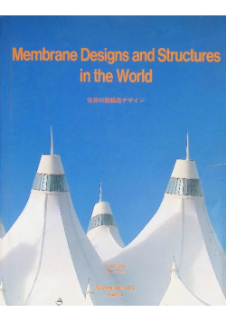 Membrane Designs and Structures in the World