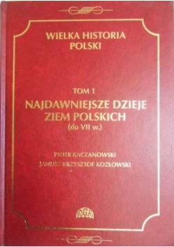 Najdawniejsze dzieje ziem polskich (VII w.) Tom 1
